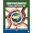 Empowerment Evaluation: Knowledge and Tools for Self-Assessment, Evaluation Capacity Building, and Accountability