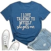 LOOKFACE I Love Talking to Myself She Gets me Women Graphic Shirts Cute Tees