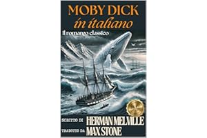 Moby Dick in italiano: Il romanzo classico americano (Italian Edition)