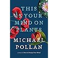 This Is Your Mind on Plants