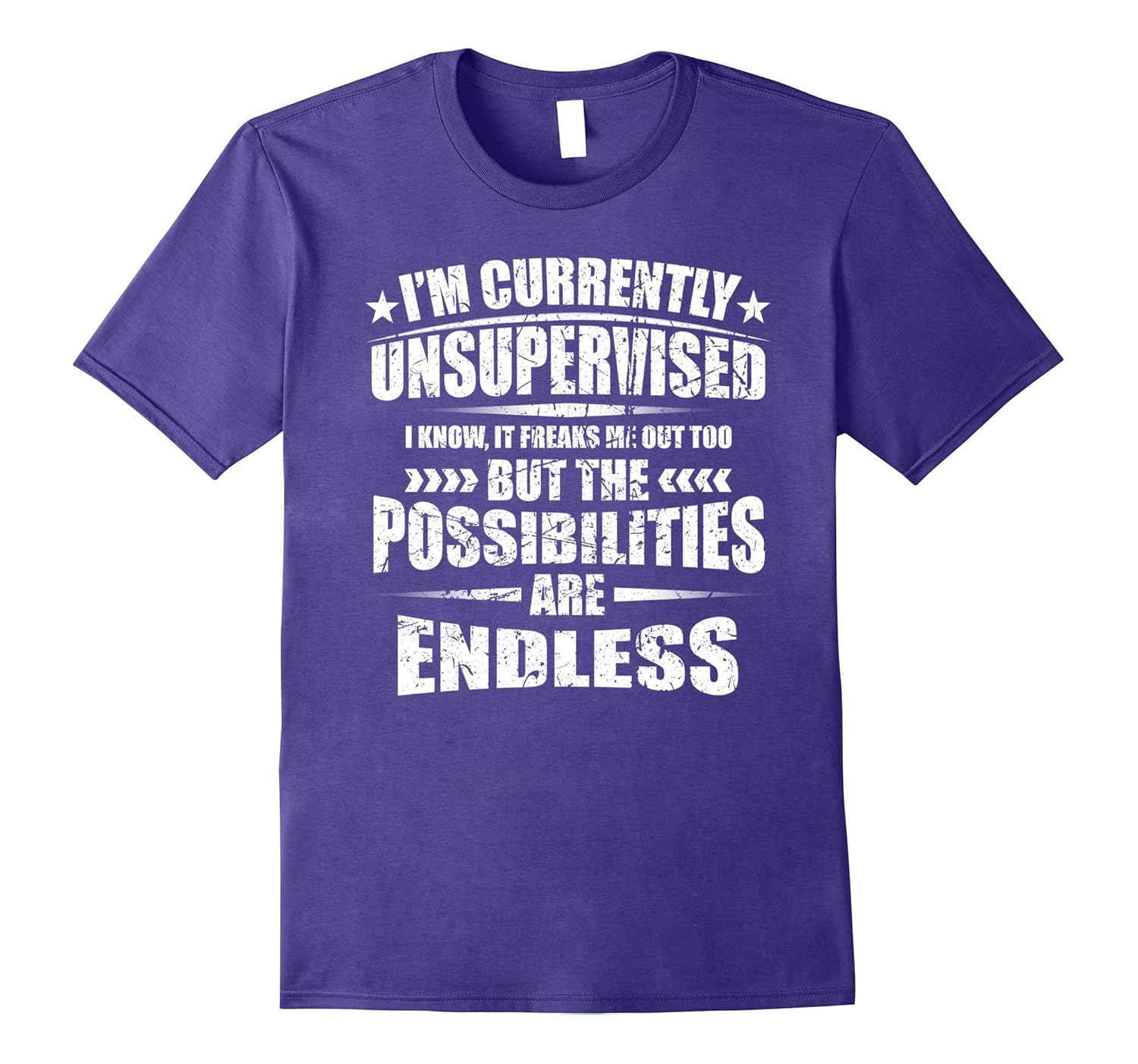 I'm currently unsupervised but the possibilities are endless-Rose