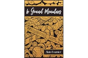 Le Grand Meaulnes: Roman d'Alain-Fournier publié en 1913 (Texte intégral) (French Edition)