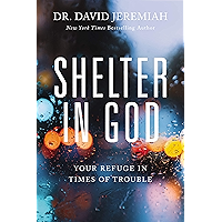 Shelter in God: Your Refuge in Times of Trouble book cover