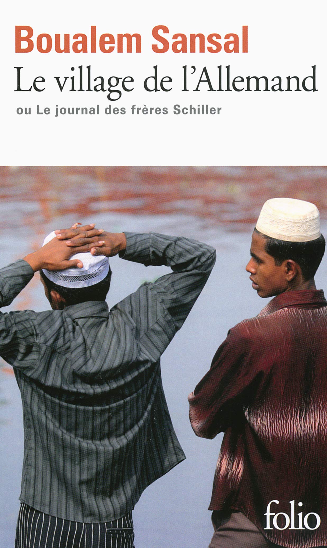 Amazon Fr Le Village De L Allemand Ou Le Journal Des Freres Schiller Sansal Boualem Livres