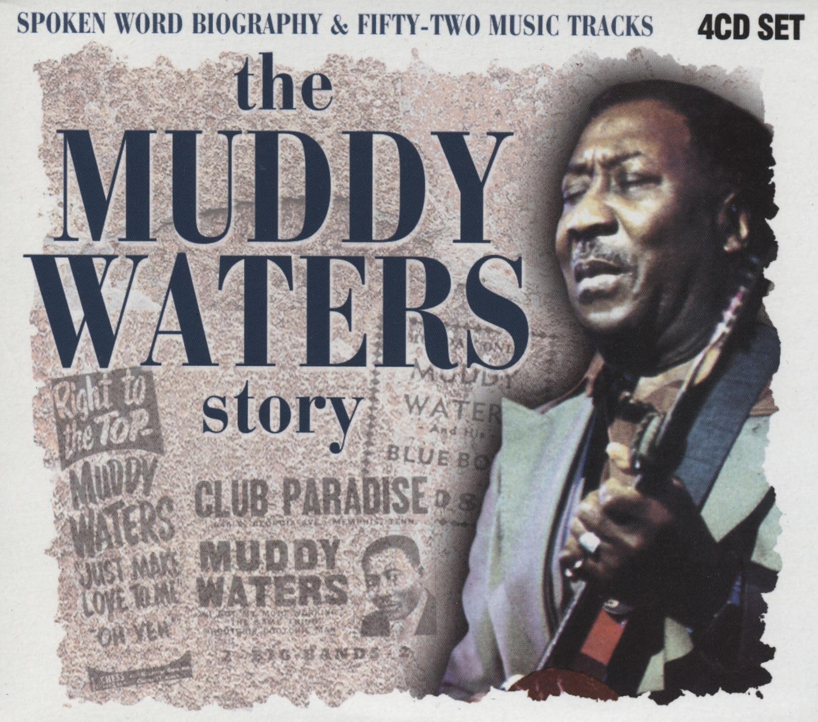 The Muddy Waters Story: Biography/Music