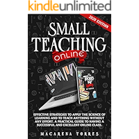 Small Teaching Online: Effective Strategies to Apply the Science of Learning and to Teach Anything Without Any Effort. A… book cover