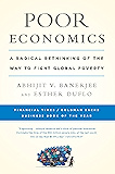 Poor Economics: A Radical Rethinking of the Way to Fight Global Poverty