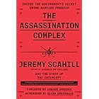 The Assassination Complex: Inside the Government's Secret Drone Warfare Program