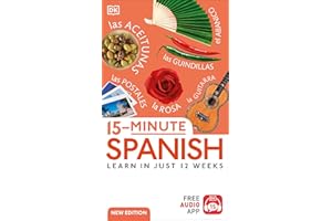 15-Minute Spanish: Learn in Just 12 Weeks