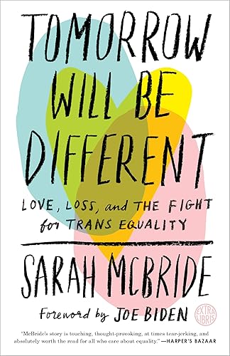 Download Tomorrow Will Be Different: Love, Loss, and the Fight for Trans Equality PDF