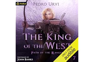 The King of the West: Path of the Ranger, Book 7