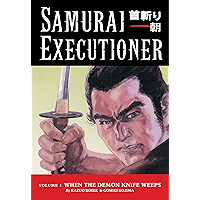 Samurai Executioner Volume 1: When the Demon Knife Weeps book cover