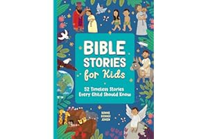 Bible Stories for Kids: 52 Timeless Stories Every Child Should Know
