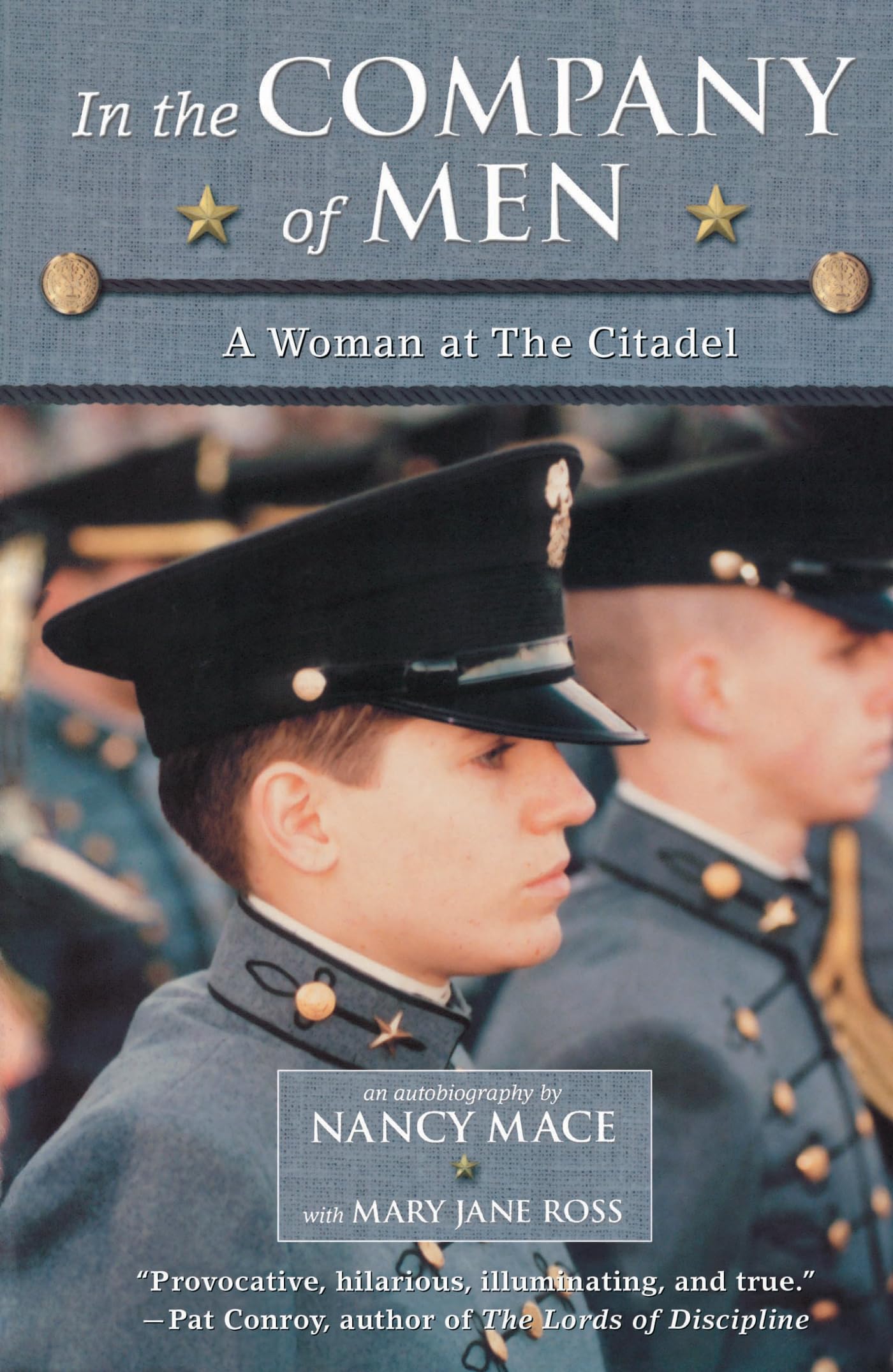 In the Company of Men: A Woman at the Citadel In the Company of Men: A Woman at the Citadel Paperback Hardcover