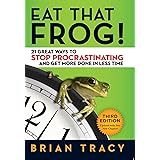 Eat That Frog!: 21 Great Ways to Stop Procrastinating and Get More Done in Less Time