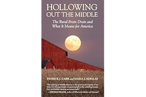 Hollowing Out the Middle: The Rural Brain Drain and What It Means for America