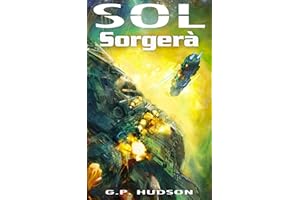 Sol Sorgerà: Un'avventura epica di fantascienza (Le Cronache di Pike Vol. 1) (Italian Edition)