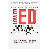 Lower Ed: The Troubling Rise of For-Profit Colleges in the New Economy