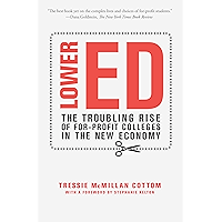 Lower Ed: The Troubling Rise of For-Profit Colleges in the New Economy book cover