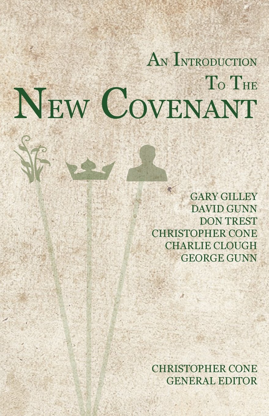 An Introduction To The New Covenant Christopher Cone David Gunn