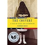 The Convert: A Tale of Exile and Extremism