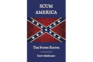 Scum America: The Stupid Factor (The Factors Book 1)