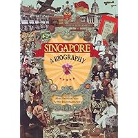 Singapore: A Biography