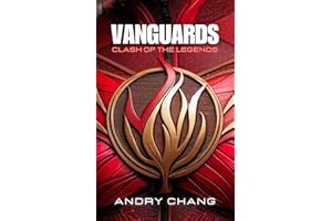 VANGUARDS Clash of the Legends: An Urban Superhero Fantasy Story (VANGUARDS League of Legends Book 2)