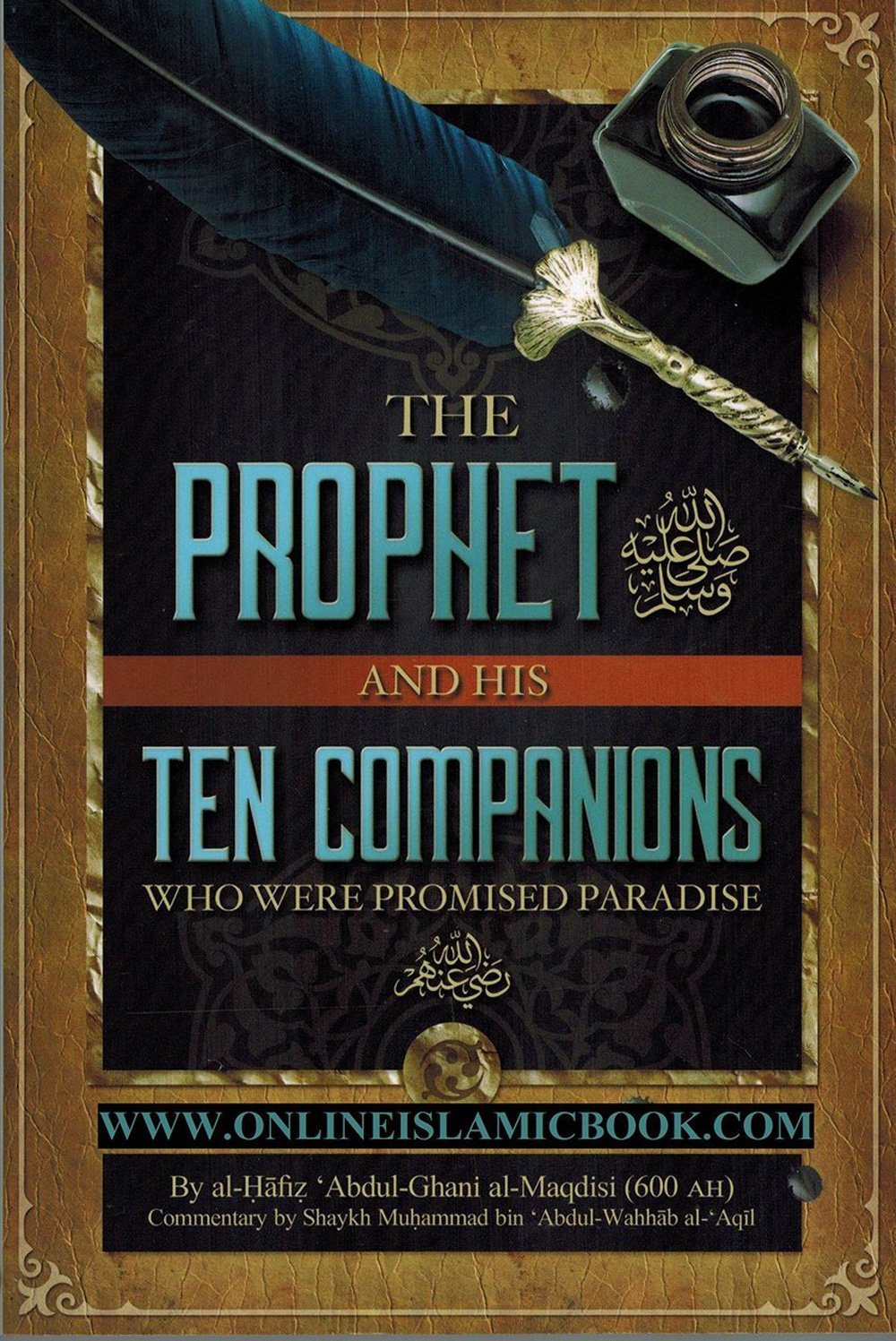 The Prophet And His Ten Companions Who Were Promised Paradise Amazon Co Uk Al Hafiz Abdul Ghani Al Maqdisi The Prophet And His Ten Companions Who Were Promised Paradise 9781495194368 Books