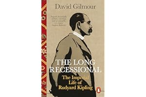 The Long Recessional: The Imperial Life of Rudyard Kipling