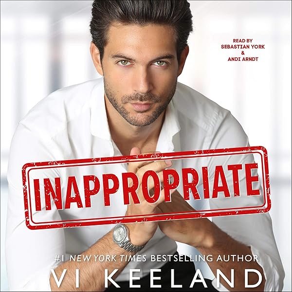 Amazon Com Inappropriate Audible Audio Edition Vi Keeland Sebastian York Andi Arndt C Scott Publishing Corp Audible Audiobooks