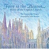 Faire is the Heaven - Music of the English Church