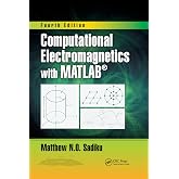 Computational Electromagnetics with MATLAB, Fourth Edition