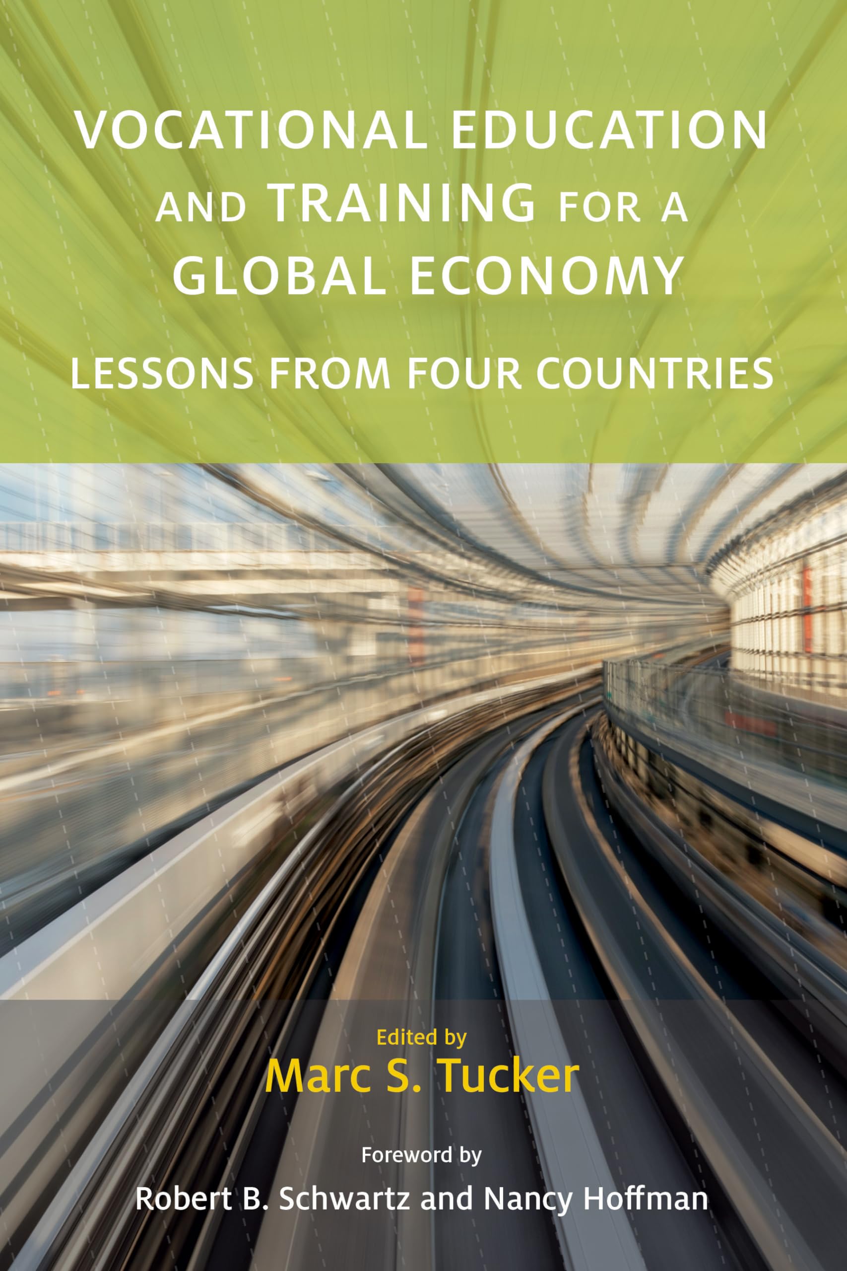 Vocational Education and Training for a Global Economy: Lessons from Four Countries (Work and Learning Series)