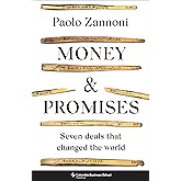 Money and Promises: Seven Deals That Changed the World