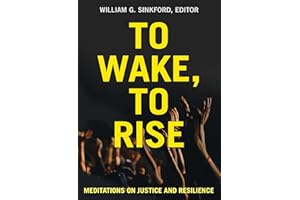 To Wake, To Rise: Meditations on Justice and Resilience