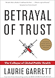 Betrayal of Trust: The Collapse of Global Public Health