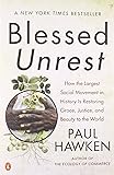 Blessed Unrest: How the Largest Social Movement in History Is Restoring Grace, Justice, and Beauty to the World