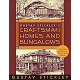 Gustav Stickley's Craftsman Homes and Bungalows