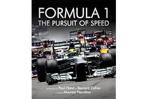 Formula One: The Pursuit of Speed: A Photographic Celebration of F1's Greatest Moments