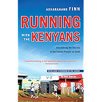 Running with the Kenyans: Passion, Adventure, and the Secrets of the Fastest People on Earth book cover Running with the Kenyans: Passion, Adventure, and the Secrets of the Fastest People on Earth book cover