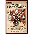 Myth of the Lost Cause: Why the South Fought the Civil War and Why the North Won (Civil War Collection)