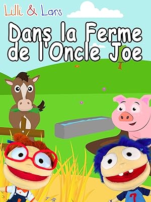 Watch Clip Dans La Ferme De Loncle Joe Lilli Lars