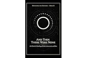 And Then There Were None: An Esoteric Reading of Guilt, Atonement, and Zero (Detecting The Esoteric)