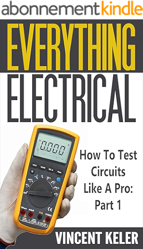Download Everything Electrical How To Test Circuits Like A Pro Part 1 (English Edition) PDF
