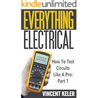 Everything Electrical How To Test Circuits Like A Pro Part 1 book cover
