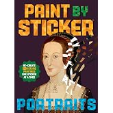 Paint by Sticker (Official): Portraits: Re-create 12 Historic Paintings One Sticker at a Time!