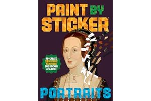 Paint by Sticker (Official): Portraits: Re-create 12 Historic Paintings One Sticker at a Time!