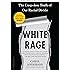 White Rage: The Unspoken Truth of Our Racial Divide