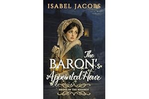 The Baron's Appointed Hour: Christian historical romance with a mystery (Brides of the Regency Book 6)